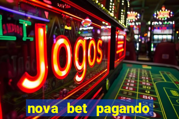 nova bet pagando no cadastro